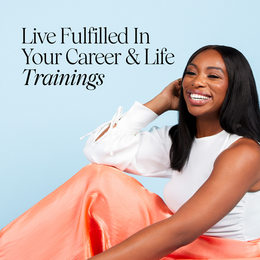 Live Fulfilled In Your Career & Life Trainings